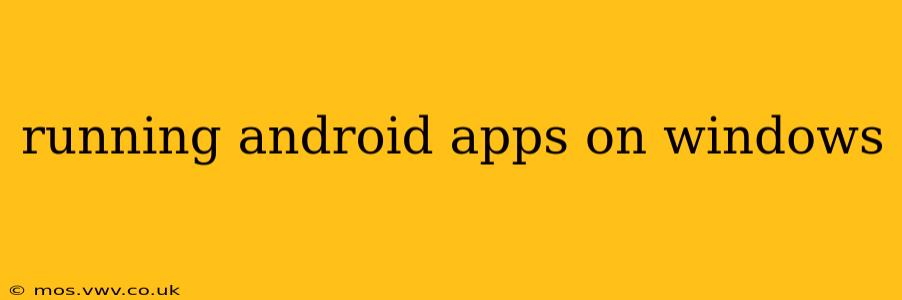 running android apps on windows