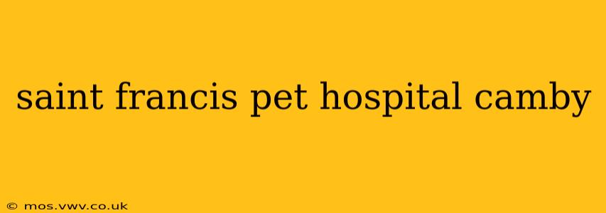 saint francis pet hospital camby