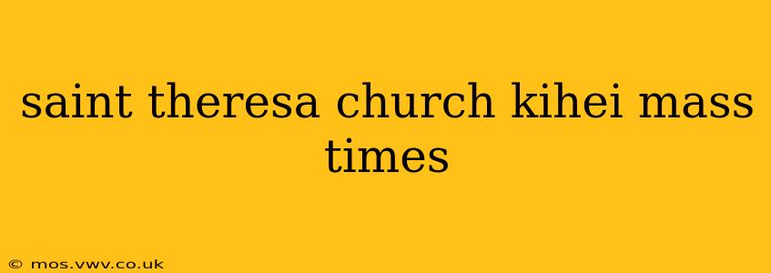 saint theresa church kihei mass times