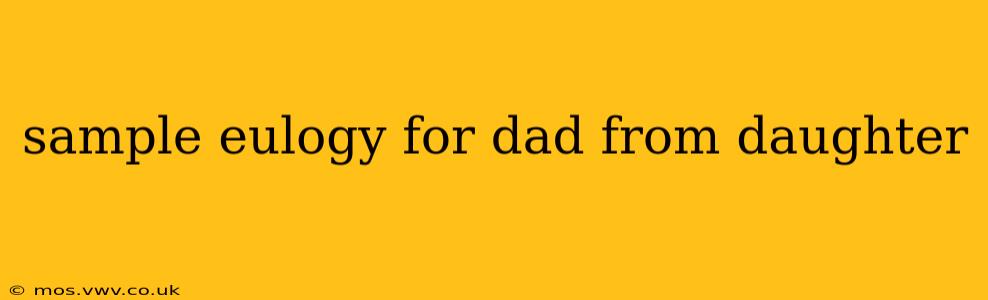 sample eulogy for dad from daughter