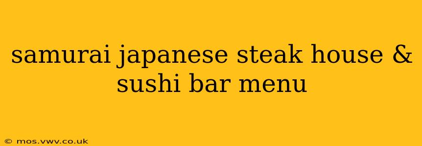 samurai japanese steak house & sushi bar menu