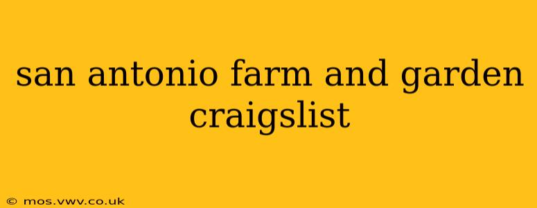 san antonio farm and garden craigslist
