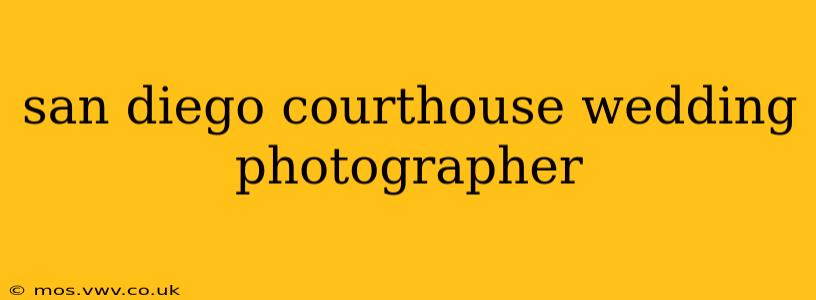 san diego courthouse wedding photographer