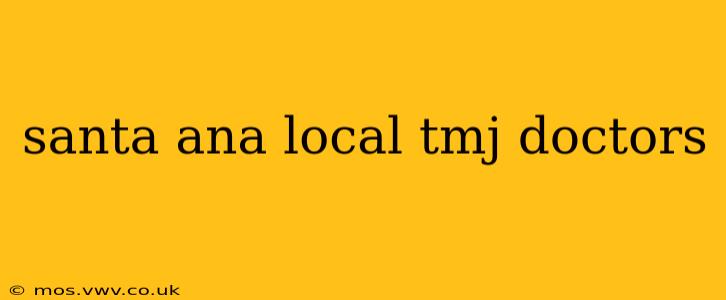 santa ana local tmj doctors