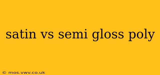 satin vs semi gloss poly