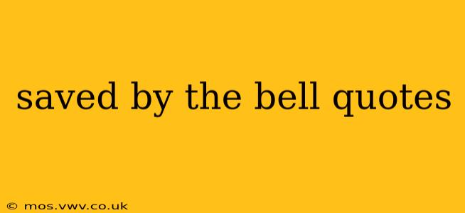 saved by the bell quotes