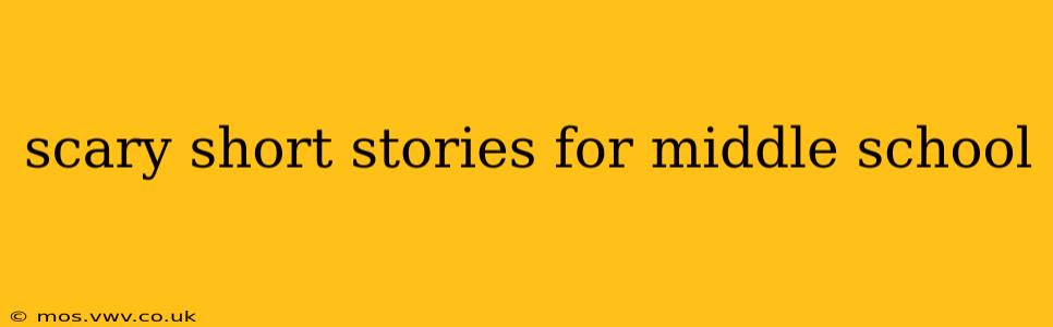 scary short stories for middle school
