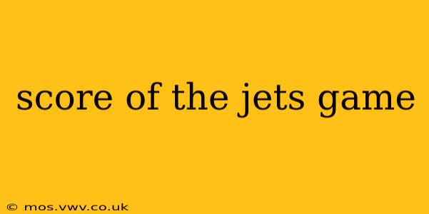 score of the jets game