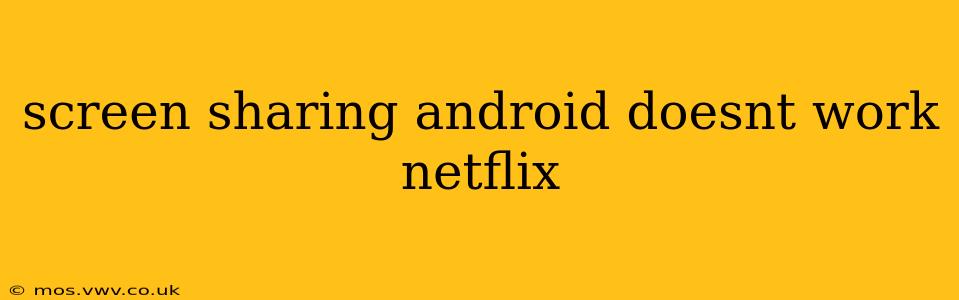 screen sharing android doesnt work netflix