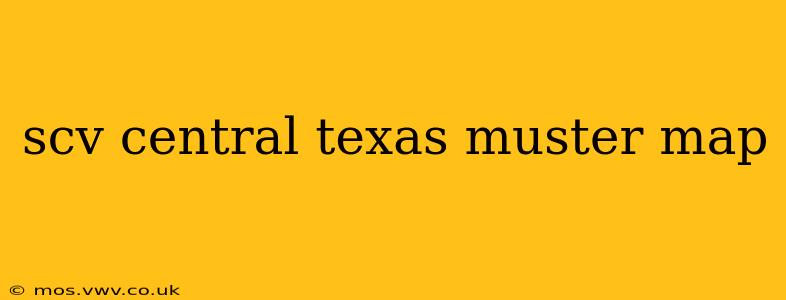 scv central texas muster map