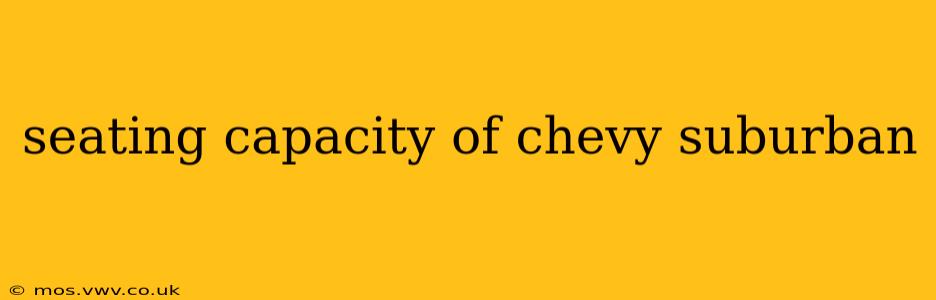 seating capacity of chevy suburban