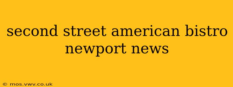 second street american bistro newport news