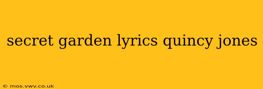 secret garden lyrics quincy jones
