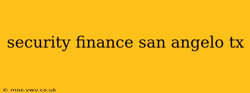 security finance san angelo tx