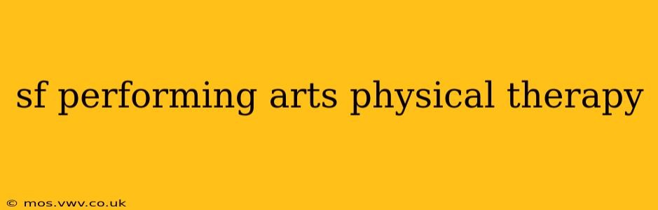 sf performing arts physical therapy
