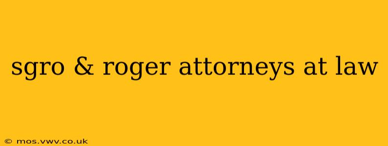 sgro & roger attorneys at law
