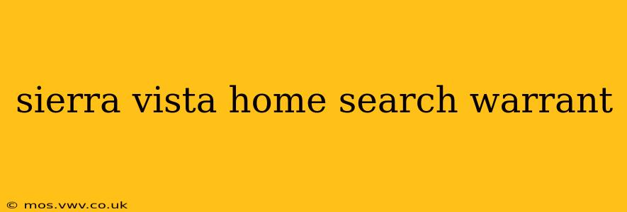 sierra vista home search warrant