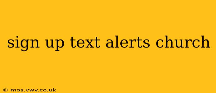 sign up text alerts church
