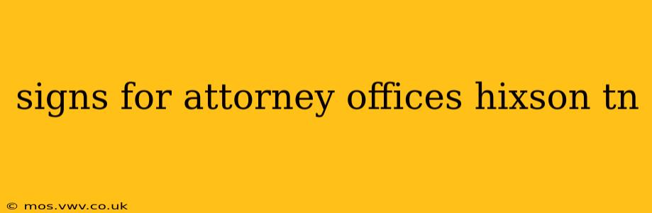 signs for attorney offices hixson tn