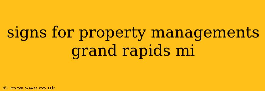 signs for property managements grand rapids mi