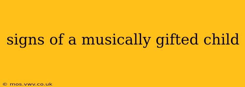 signs of a musically gifted child