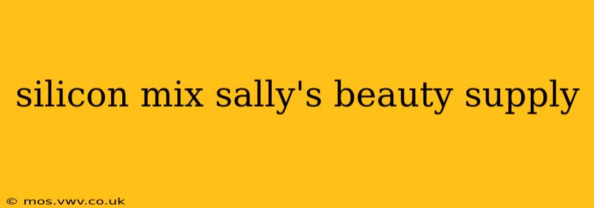 silicon mix sally's beauty supply