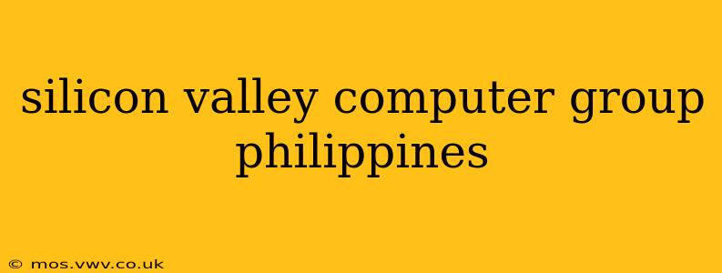silicon valley computer group philippines