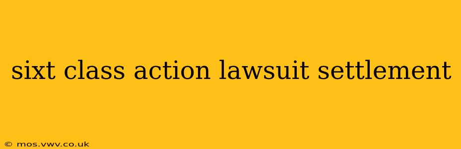 sixt class action lawsuit settlement