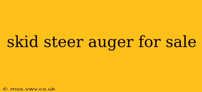 skid steer auger for sale