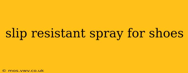 slip resistant spray for shoes