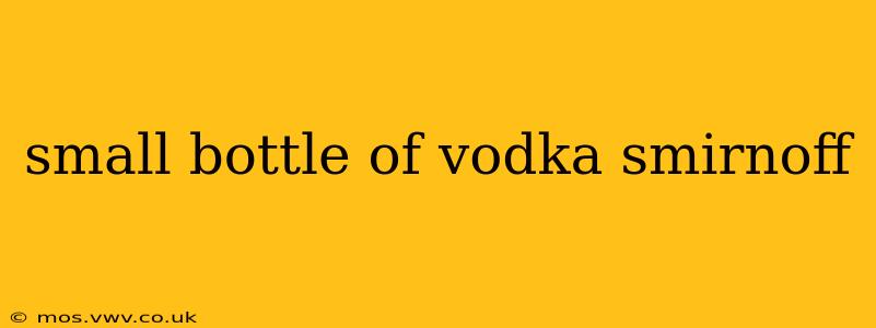 small bottle of vodka smirnoff