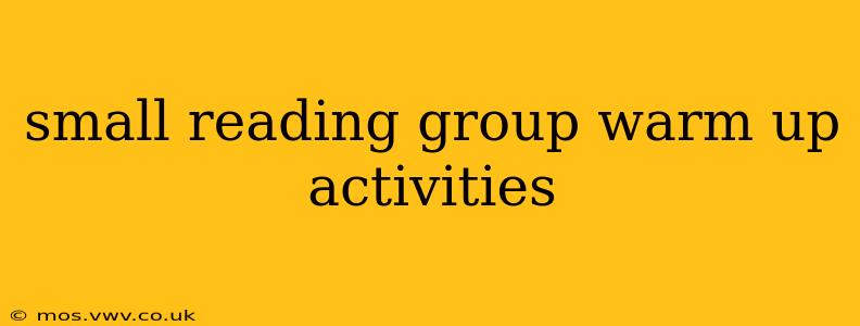 small reading group warm up activities