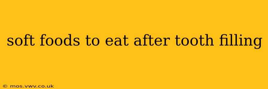 soft foods to eat after tooth filling