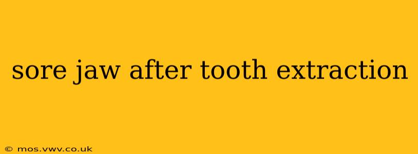 sore jaw after tooth extraction