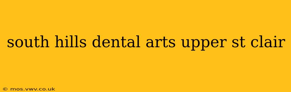 south hills dental arts upper st clair