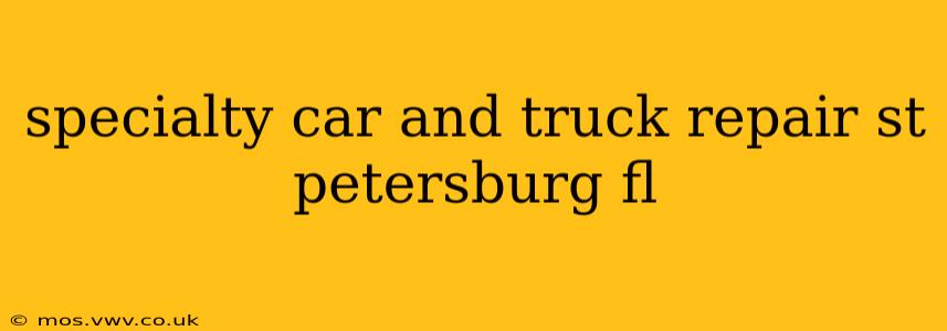specialty car and truck repair st petersburg fl