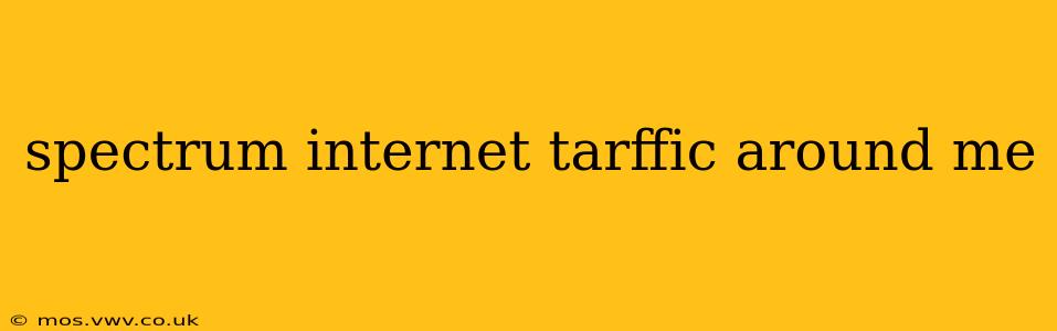 spectrum internet tarffic around me