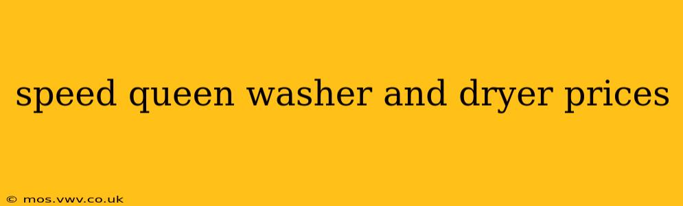 speed queen washer and dryer prices