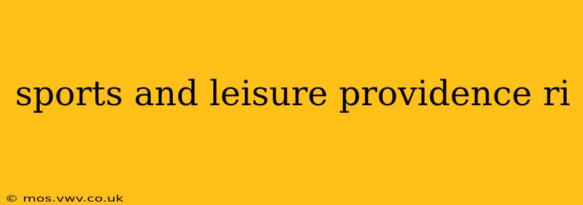 sports and leisure providence ri