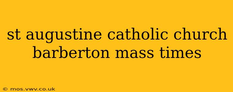 st augustine catholic church barberton mass times