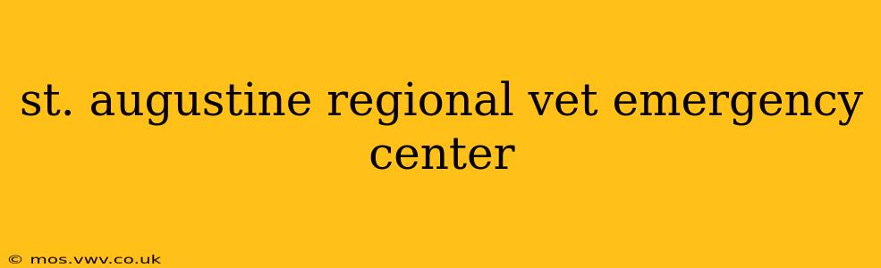 st. augustine regional vet emergency center