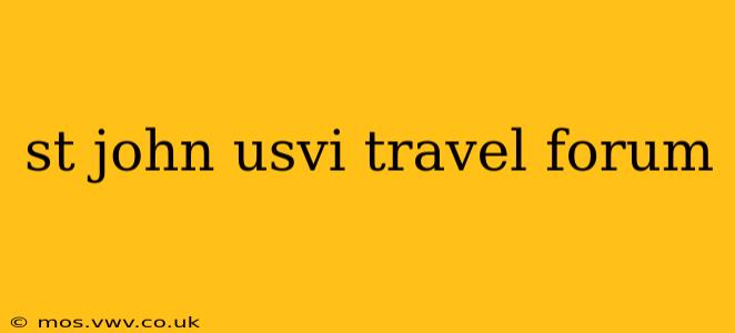 st john usvi travel forum