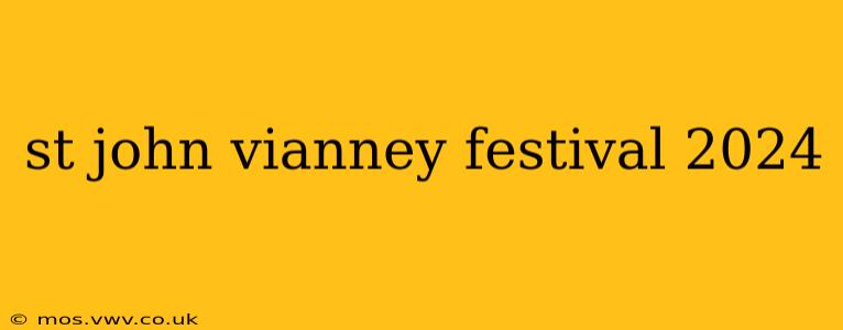 st john vianney festival 2024