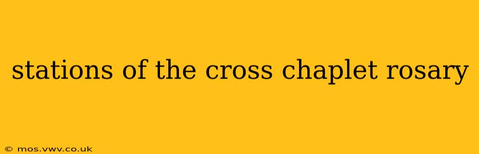 stations of the cross chaplet rosary