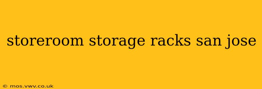 storeroom storage racks san jose