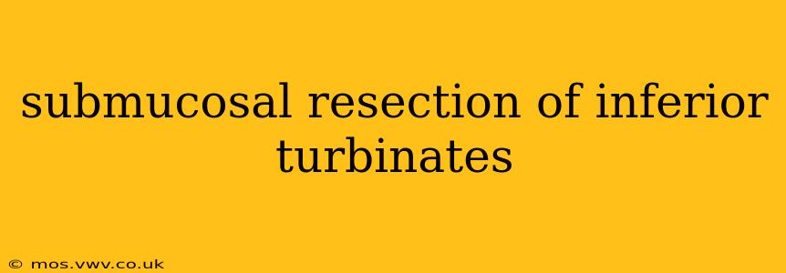 submucosal resection of inferior turbinates