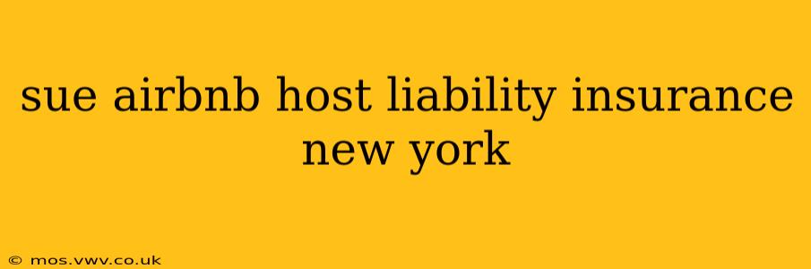 sue airbnb host liability insurance new york