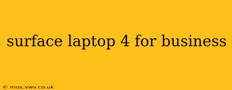 surface laptop 4 for business