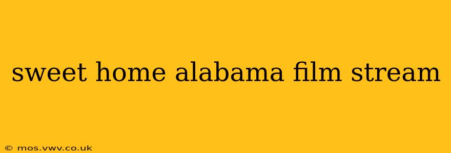 sweet home alabama film stream