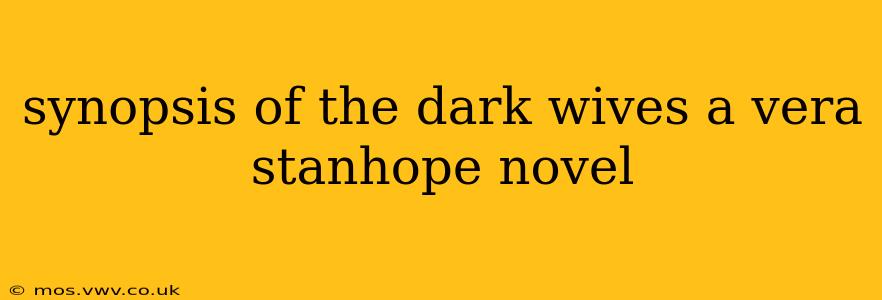 synopsis of the dark wives a vera stanhope novel